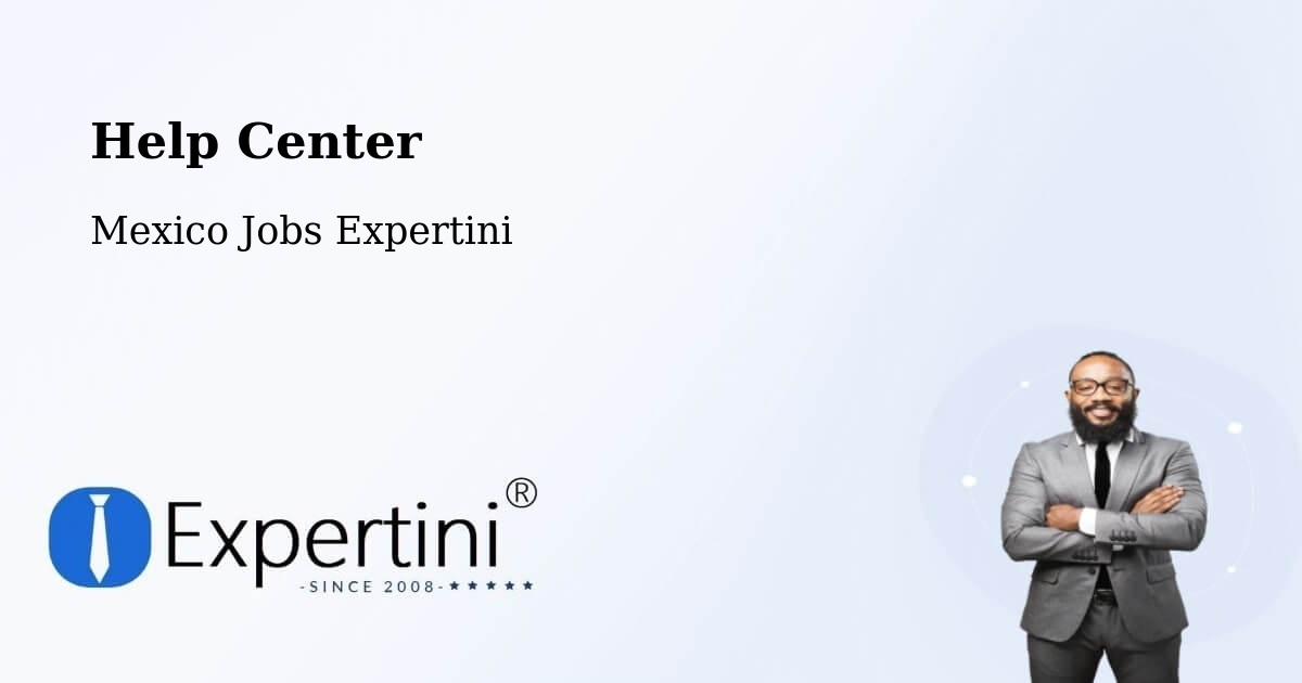 Help Center – Cicacalco - Mexico Jobs Expertini